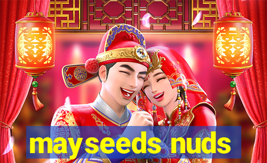 mayseeds nuds